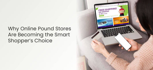 Why Online Pound Stores Are Becoming the Smart Shopper’s Choice
