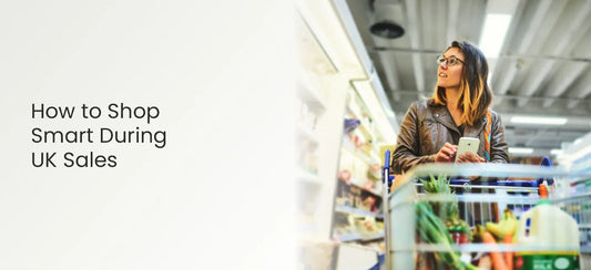 How to Shop Smart During UK Sales