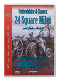 OXFORDSHIRE & SUSSEX 24 SQUARE MILES DVD