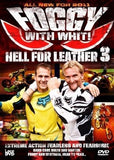 FOGGY WITH WHIT!-HELL FOR LEATHER 3-DVD